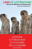 Langues, Litt?ratures et Cultures de la Cara?be: Revue Legs et Litt?rature