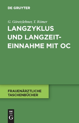 Langzyklus Und Langzeiteinnahme Mit Oc - Gretzlehner, Gunther, and Rmer, Thomas