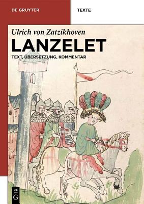 Lanzelet: Text - Ubersetzung - Kommentar. Studienausgabe - Ulrich Von Zatzikhoven, and Kragl, Florian (Editor)