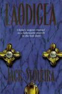 Laodicea: Christ's Urgent Counsel to a Lukewarm Church in the Last Days - Sequeira, Jack