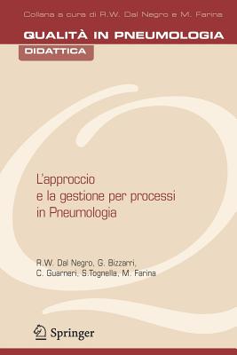 L'Approccio E La Gestione Per Processi in Pneumologia - Dal Negro, R W, and Bizzarri, G, and Guarneri, C