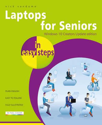 Laptops for Seniors in Easy Steps - Windows 10 Creators - Vandome, Nick