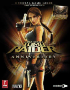 Lara Croft Tomb Raider Anniversary (360 & Ps2): Prima Official Game Guide