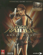 Lara Croft Tomb Raider Anniversary: Prima Official Game Guide