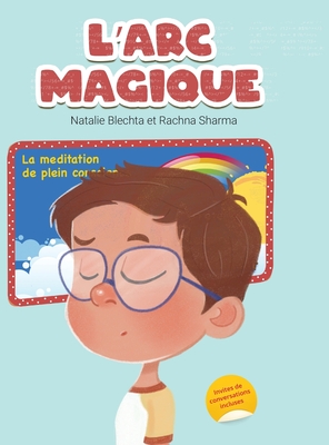 L'ARC Magique - Sharma, Rachna, and Blechta, Natalie