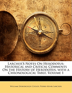 Larcher's Notes on Herodotus: Historical and Critical Comments on the History of Herodotus, with a Chronological Table; Volume 2