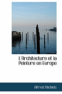 L'Architecture Et La Peinture En Europe