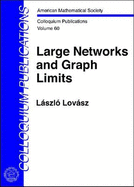 Large Networks and Graph Limits - Lovasz, Laszlo