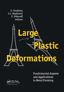 Large Plastic Deformations: Fundamental Aspects and Applications to Metal Forming: Proceedings of the International Seminar Mecamat'91, Fontainebleau, France, 7-9 August 1991