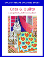 Large Print Adult Coloring Book of Cats & Quilts