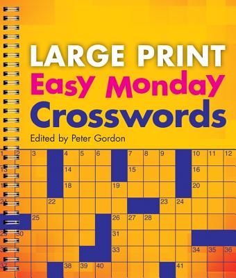 Large Print Easy Monday Crosswords - Gordon, Peter, Professor (Editor)