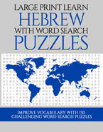 Large Print Learn Hebrew with Word Search Puzzles: Learn Hebrew Language Vocabulary with Challenging Easy to Read Word Find Puzzles