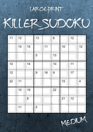 Large Print Medium Killer Sudoku: 100 Sumoku Puzzles - Sudoku Variety Puzzle Book