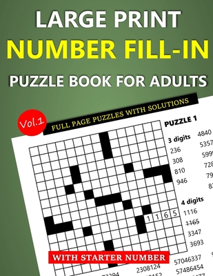 Large Print Number Fill-In Puzzle Book for Adults with Starter Number: Full Page Puzzles with Solutions (Vol.1) - Hammond, Oliver