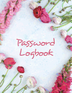 Large Print Password Logbook Write Down Internet Login Info: Alphabetical Internet Organizer for Seniors