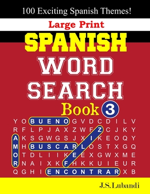 Large Print SPANISH WORD SEARCH Book; 3 - Jaja Books, and Lubandi, J S