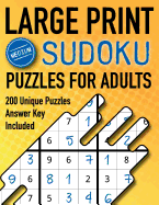 Large Print Sudoku Puzzles For Adults Medium 200 Unique Puzzles Answer Key Included: Moderately Challenging 9x9 Oversized Grids with Wide Margins for Adults and Seniors that Enjoy Activity Books