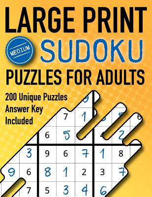 Large Print Sudoku Puzzles For Adults Medium 200 Unique Puzzles Answer Key Included: Moderately Challenging 9x9 Oversized Grids with Wide Margins for Adults and Seniors that Enjoy Activity Books - Bizzy Game Puzzles
