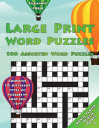 Large Print Word Puzzles: 100 Assorted Word Puzzles: Contains 10 Different Types of Puzzles in Font Size 16pt (UK Edition)