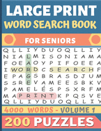 Large Print Word Search Book: Over 200 puzzles for seniors in Large print - 20 words per page to search - 4000 words - Volume 1