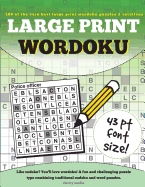 Large Print Wordoku: A Fun & Challenging Variant of Sudoku. 100 Wordoku Puzzles Including Solutions