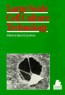 Large Scale Cell Culture Technology - Lydersen, Bjorn K (Editor)