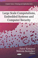 Large Scale Computations, Embedded Systems and Computer Security