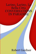 Larino, Larino, La Bella Citta CONVERSATIONS IN PARADISE