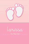 Larissa - Mein Baby-Buch: Personalisiertes Baby Buch Fr Larissa, ALS Elternbuch Oder Tagebuch, Fr Text, Bilder, Zeichnungen, Photos, ...