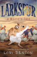 Larkspur: A Mouse's Tale