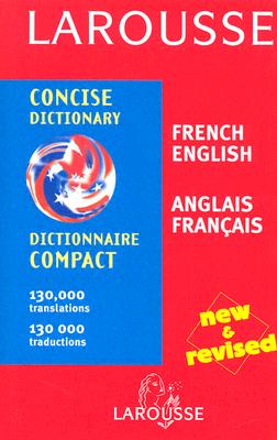 Larousse Concise French/English Dictionary - Larousse Kingfisher Chambers (Creator)