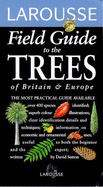 Larousse Field Guide to the Trees of Britain and Europe
