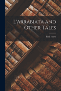 L'Arrabiata and Other Tales