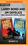 Larry Bond and Jim DeFelice Red Dragon Rising Series: Books 1-2: Shadows of War & Edge of War