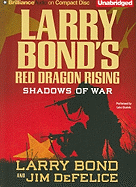 Larry Bond's Red Dragon Rising: Shadows of War