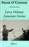 Larry Delaney: Lonesome Genius