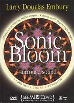 Larry Douglas Embury: Sonic Bloom [2 Discs]