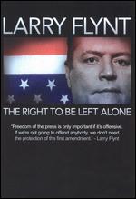 Larry Flynt: The Right to Be Left Alone - Joan Brooker-Marks