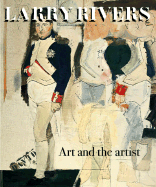 Larry Rivers: Art and the Artist - Rivers, Larry, and Levy, David C (Foreword by), and Rose, Barbara