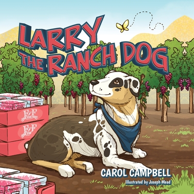 Larry the Ranch Dog - Campbell, Carol