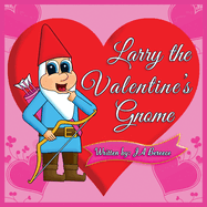 Larry the Valentine's Gnome