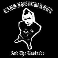 Lars Frederiksen & the Bastards - Lars Frederiksen & the Bastards