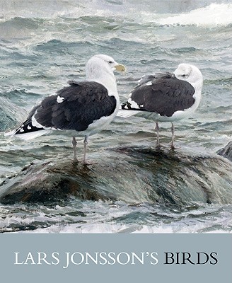 Lars Jonsson's Birds: Paintings from a Near Horizon - Jonsson, Lars