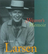 Larsen, Jack Lenor: A Weaver's Dream - Larsen, Jack Lenor
