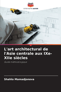 L'art architectural de l'Asie centrale aux IXe-XIIe sicles