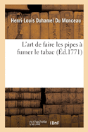 L'Art de Faire Les Pipes ? Fumer Le Tabac