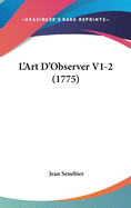 L'Art D'Observer V1-2 (1775)