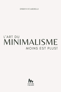 L'art du Minimalisme: Moins est Plus