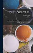 L'Art Nouveau; Son Histoire, L'Art Nouveau Etranger A L'Exposition, L'Art Nouveau Au Point de Vue Social