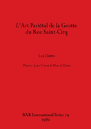 L'Art Parietal de La Grotte Du Roc Saint-Cirq